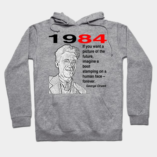 George Orwell - 1984 Hoodie by Perfect Sense